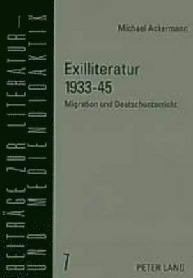 Michael Ackermann, Bodo Lecke - Exilliteratur 1933-45, Häftad