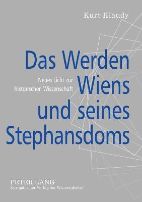 bokomslag Das Werden Wiens und seines Stephansdoms