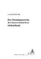 Leopold Robert Fürst, Universität Salzburg - Das Vermoegensrecht Der Oesterreichischen Ordensleute, Häftad