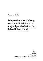 Die Persoenliche Haftung Von Geschaeftsleitern in Kapitalgesellschaften Der Oeffentlichen Hand