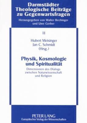 bokomslag Physik, Kosmologie Und Spiritualitaet