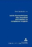 bokomslag Soziale Repraesentationen Ueber Gesundheit Und Krankheit Im Europaeischen Vergleich