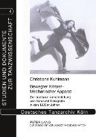Christiane Kuhlmann, Deutsches Tanzarchiv Köln, Deutsches Tanzarchiv Koln - Bewegter Koerper - Mechanischer Apparat, Häftad