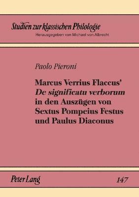 bokomslag Marcus Verrius Flaccus' De significatu verborum in den Auszuegen von Sextus Pompeius Festus und Paulus Diaconus