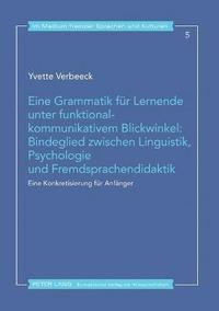 bokomslag Eine Grammatik fuer Lernende unter funktional-kommunikativem Blickwinkel
