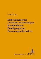 Carmen Wicke, Jürgen Costede - Einkommensteuerrechtliche Zurechnungen Bei Mittelbaren Beteiligungen an Personengesellschaften, Häftad