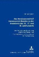 Das Renaissanceschlo Hannoversch Muenden in Den Inventaren Des 16., 17. Und 18. Jahrhunderts 1