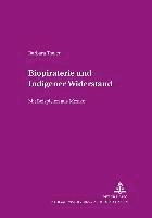 bokomslag Biopiraterie Und Indigener Widerstand