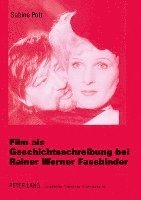 bokomslag Film ALS Geschichtsschreibung Bei Rainer Werner Fassbinder