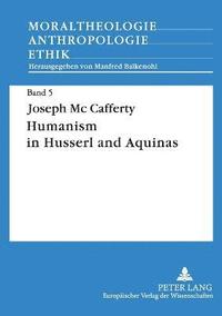 bokomslag Humanism in Husserl and Aquinas