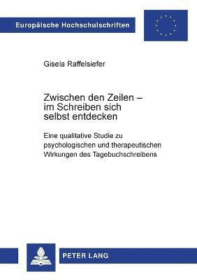 Gisela Raffelsiefer - Zwischen den Zeilen - im Schreiben sich selbst entdecken, Häftad
