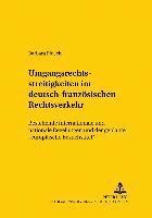 bokomslag Umgangsrechtsstreitigkeiten Im Deutsch-Franzoesischen Rechtsverkehr