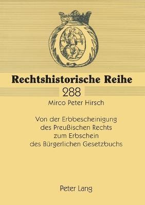 bokomslag Von der Erbbescheinigung des Preuischen Rechts zum Erbschein des Buergerlichen Gesetzbuchs