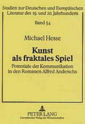 Michael Hesse, Gesine Kafitz - Kunst ALS Fraktales Spiel, Häftad