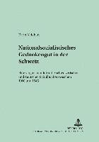 bokomslag Nationalsozialistisches Gedankengut in Der Schweiz