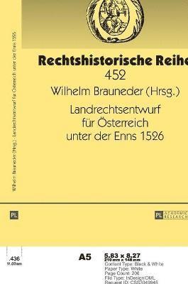 Wilhelm Brauneder - Landrechtsentwurf fuer Oesterreich unter der Enns 1526, Inbunden