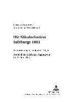 bokomslag Die Saekularisation Salzburgs 1803