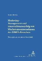 Roland Schmidt, Joachim Hentze - Marketing-Management Und Unternehmenserfolg Von Wachstumsunternehmen Der Times-Branchen, Häftad