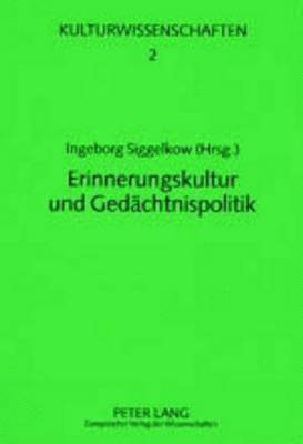 bokomslag Erinnerungskultur Und Gedaechtnispolitik