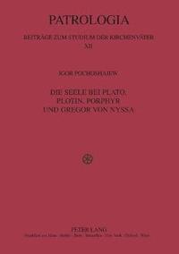 bokomslag Seele bei Plato, Plotin, Porphyr und Gregor von Nyssa