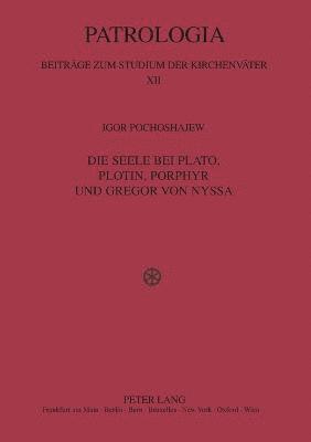 bokomslag Seele bei Plato, Plotin, Porphyr und Gregor von Nyssa