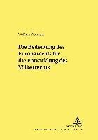 bokomslag Die Bedeutung Des Europarechts Fuer Die Entwicklung Des Voelkerrechts