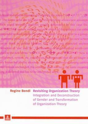 Regine Bendl - Revisiting Organization Theory, Häftad