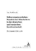 Selbstverantwortliches Handeln Bei Mitarbeitern in Der Deutschen Und Russischen Kreditwirtschaft 1