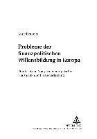 bokomslag Probleme Der Finanzpolitischen Willensbildung in Europa