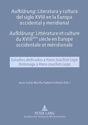 bokomslag 'Aufklaerung' Literatura Y Cultura del Siglo XVIII En La Europa Occidental Y Meridional- 'Aufklaerung' Litterature Et Culture Du XVIII Eme Siecle En Europe Occidentale Et Meridionale