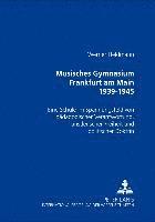 bokomslag Musisches Gymnasium Frankfurt Am Main 1939-1945