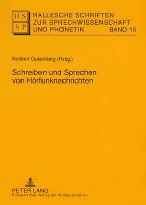 Eberhard Stock, Eva-Maria Krech, Norbert Gutenberg - Schreiben Und Sprechen Von Hoerfunknachrichten, Häftad