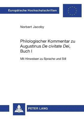 Norbert Jacoby - Philologischer Kommentar zu Augustinus De civitate Dei, Buch I, Häftad
