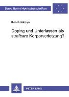 Doping Und Unterlassen ALS Strafbare Koerperverletzung? 1