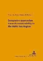 Integrative Approaches Towards Sustainability in the Baltic Sea Region