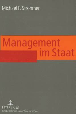 Michael F Strohmer, Michael F. Strohmer - Management Im Staat, Häftad
