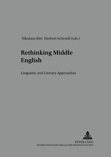 Nikolaus Ritt, Herbert Schendl - Rethinking Middle English, Häftad