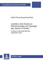 bokomslag Jurodstvo: Eine Studie Zur Phaenomenologie Und Typologie Des «Narren in Christo»