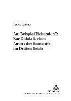 bokomslag Am Beispiel Eichendorff: Zur Didaktik Eines Autors Der Romantik Im Dritten Reich