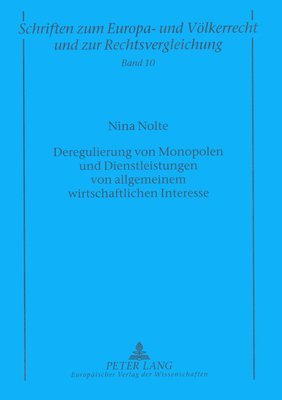 bokomslag Deregulierung Von Monopolen Und Dienstleistungen Von Allgemeinem Wirtschaftlichen Interesse