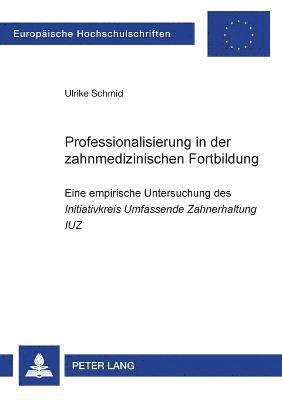 bokomslag Professionalisierung in der zahnmedizinischen Fortbildung