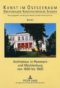 bokomslag Architektur in Pommern Und Mecklenburg Von 1850 Bis 1900