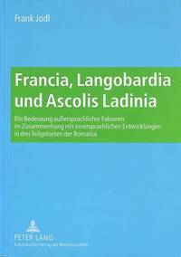 bokomslag Francia, Langobardia Und Ascolis Ladinia