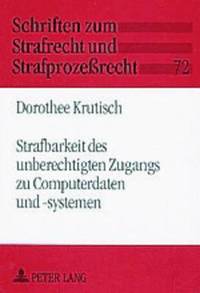 bokomslag Strafbarkeit Des Unberechtigten Zugangs Zu Computerdaten Und -Systemen