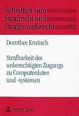 Strafbarkeit Des Unberechtigten Zugangs Zu Computerdaten Und -Systemen 1