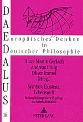Sigrid Gerlach, Andreas Hütig, Oliver Immel - Symbol, Existenz, Lebenswelt, Häftad
