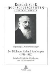 bokomslag Der Bildhauer Richard Kauffungen (1854-1942)