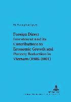 Thi Phuong Hoa Nguyen, Zentrum Für Internationale, Verein Zur Förderung Der - Foreign Direct Investment and Its Contributions to Economic Growth and Poverty Reduction in Vietnam (1986-2001), Häftad