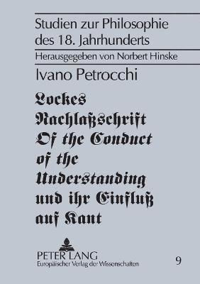 bokomslag Lockes Nachlaßschrift Of the Conduct of the Understanding und ihr Einfluß auf Kant