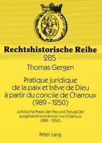 bokomslag Pratique Juridique de la Paix Et Treve de Dieu A Partir Du Concile de Charroux (989-1250)
